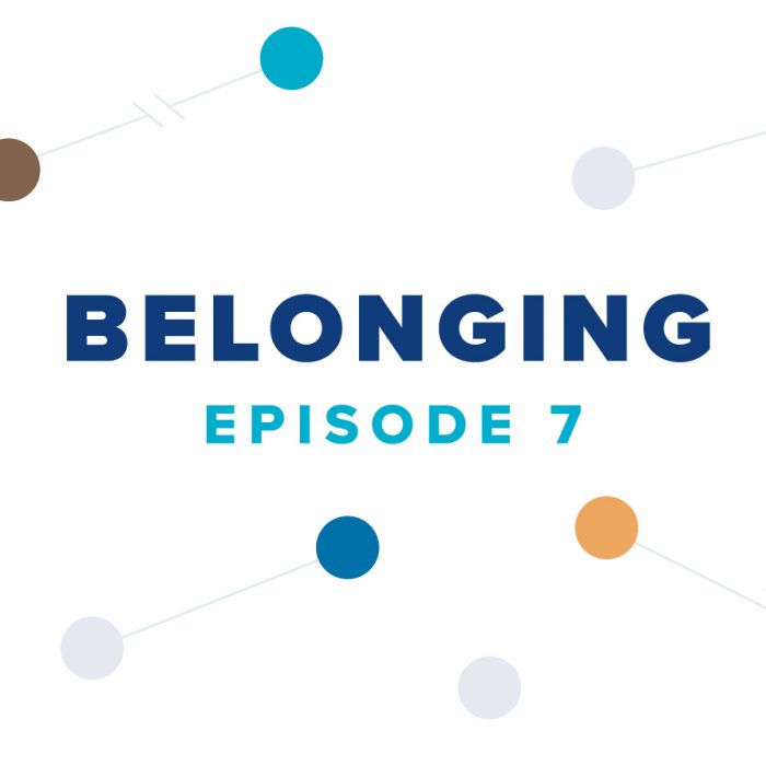 Belonging Episode 7